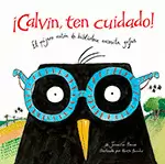 ¡CALVIN, TEN CUIDADO!
