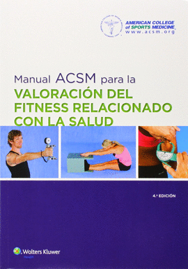 MANUAL ACSM PARA LA VALORACIÓN DEL FITNESS RELACIONADO CON LA SALUD