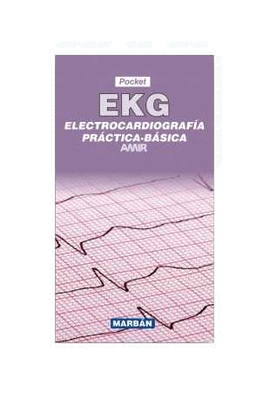 EKG ELECTROCARDIOGRAFIA PRACTICA BASICA