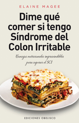 DIME QUÉ COMER SI TENGO SÍNDROME DEL COLON IRRITABLE