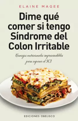 DIME QUÉ COMER SI TENGO SÍNDROME DEL COLON IRRITABLE