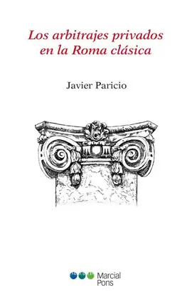 LOS ARBITRAJES PRIVADOS EN LA ROMA CLÁSICA