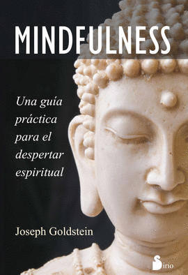 MINDFULNESS. UNA GUÍA PRÁCTICA PARA EL DESPERTAR ESPIRITUAL