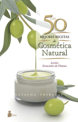 LAS 50 MEJORES RECETAS DE COSMÉTICA NATURAL