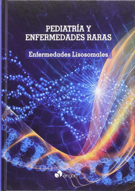 PEDIATRÍA Y ENFERMEDADES RARAS: ENFERMEDADES LISOSOMALES