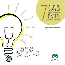 7 CLAVES PARA DIRIGIR CON ÉXITO LA CLÍNICA VETERINARIA