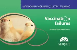 MAIN CHALLENGES IN POULTRY FARMING. VACCINATION FAILURES