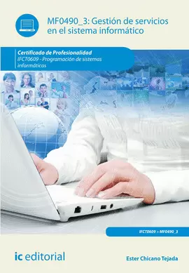 GESTIÓN DE SERVICIOS EN EL SISTEMA INFORMÁTICO. IFCT0609 - PROGRAMACIÓN DE SISTE
