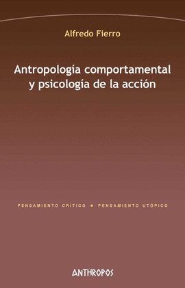 ANTROPOLOGÍA COMPORTAMENTAL Y PSICOLOGÍA DE LA ACCIÓN