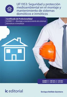 SEGURIDAD Y PROTECCIÓN MEDIOAMBIENTAL EN EL MONTAJE Y MANTENIMIENTO DE SISTEMAS