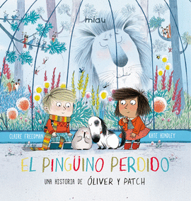 EL PINGÜINO PERDIDO. UNA HISTORIA DE ÓLIVER Y PATCH