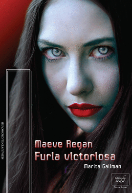 FURIA VICTORIOSA. MAEVE REGAN 5