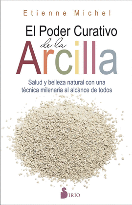 EL PODER CURATIVO DE LA ARCILLA