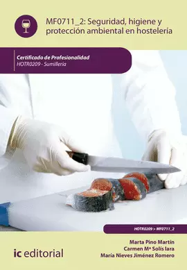 SEGURIDAD E HIGIENE Y PROTECCIÓN AMBIENTAL EN HOSTELERÍA. HOTR0209 - SUMILLERÍA