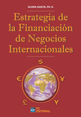 ESTRATEGIA DE FINANCIACIÓN DE LOS NEGOCIOS INTERNACIONALES
