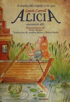 ALICIA EN EL PAÍS DE LAS MARAVILLAS. A TRAVÉS DEL ESPEJO Y LO QUE ALICIA ENCONTRÓ ALLÍ