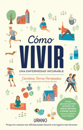 CÓMO VIVIR UNA ENFERMEDAD INCURABLE