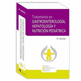TRATAMIENTO EN GASTROENTEROLOGÍA, HEPATOLOGÍA Y NUTRICIÓN PEDIÁTRICA