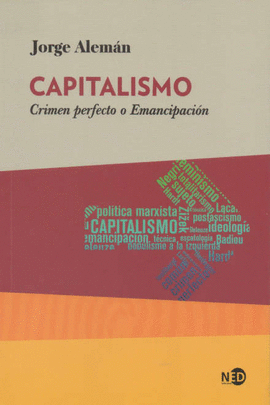 CAPITALISMO. CRIMEN PERFECTO O EMANCIPACIÓN