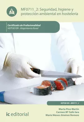 SEGURIDAD E HIGIENE Y PROTECCIÓN AMBIENTAL EN HOSTELERÍA. HOTU0109 - ALOJAMIENTO