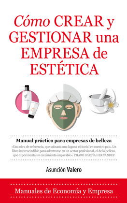 CÓMO CREAR Y GESTIONAR UNA EMPRESA DE ESTÉTICA