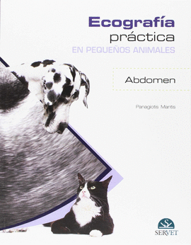 ECOGRAFÍA PRÁCTICA EN PEQUEÑOS ANIMALES. ABDOMEN.