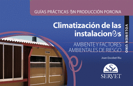 GUÍAS PRÁCTICAS EN PRODUCCIÓN PORCINA. CLIMATIZACIÓN DE LAS INSTALACIONES PORCIN