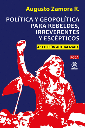 POLITICA Y GEOPOLITICA PARA REBELDES IRREVERENTES Y ESCEPTICOS