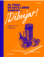 AL FINAL DE ESTE LIBRO SABRÁS... ¡DIBUJAR!