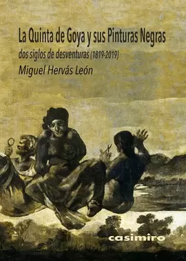 LA QUINTA DE GOYA Y SUS PINTURAS NEGRAS - 2ªED