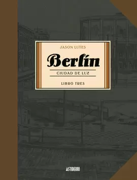 BERLÍN 3. CIUDAD DE LUZ
