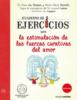 CUADERNO DE EJERCICIOS PARA LA ESTIMULACIÓN DE LAS FUERZAS CURATIVAS DEL AMOR