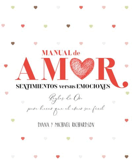 MANUAL DE AMOR: SENTIMIENTOS VERSUS EMOCIONES