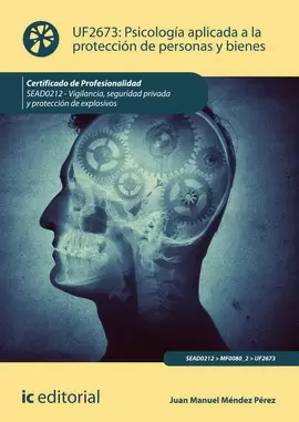 PSICOLOGÍ­A APLICADA A LA PROTECCIÓN DE PERSONAS Y BIENES. SEAD0212 - VIGILANCIA