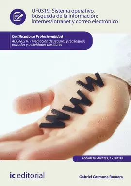SISTEMA OPERATIVO, BÚSQUEDA DE INFORMACIÓN: INTERNET/INTRANET Y CORREO ELECTRÓNI