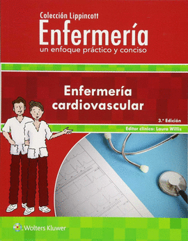 (3 ED.) ENFERMERIA CARDIOVASCULAR. COLECCION LIPPINCOTT: ENFERMERIA ENFOQUE PRÁC