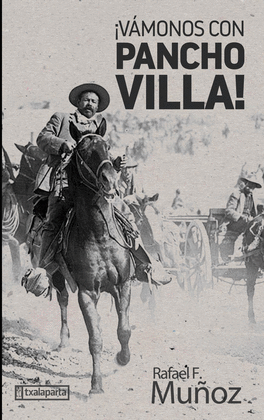 ¡VÁMONOS CON PANCHO VILLA!