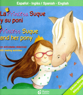 LA PRINCESA SUQUE Y SU PONI/PRINCESS SUQUE AND HER PONY