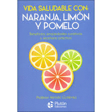 VIDA SALUDABLE CON: NARANJA, LIMON Y POMELO