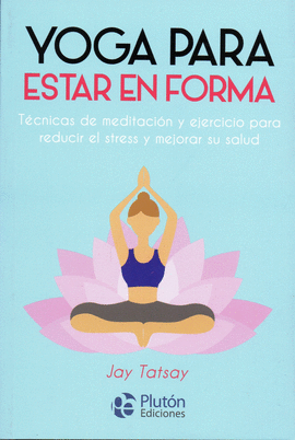 YOGA PARA ESTAR EN FORMA