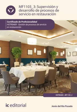 SUPERVISIÓN Y DESARROLLO DE PROCESOS DE SERVICIO DE RESTAURACIÓN. HOTR0409 - GES
