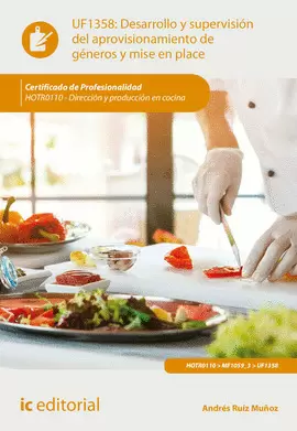 DESARROLLO Y SUPERVISIÓN DEL APROVISIONAMIENTO DE GÉNEROS Y MISE EN PLACE. HOTR0