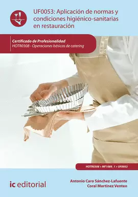 APLICACIÓN DE NORMAS Y CONDICIONES HIGIÉNICO-SANITARIAS EN RESTAURACIÓN. HOTR030