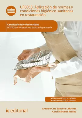 APLICACIÓN DE NORMAS Y CONDICIONES HIGIÉNICO-SANITARIAS EN RESTAURACIÓN. HOTR010