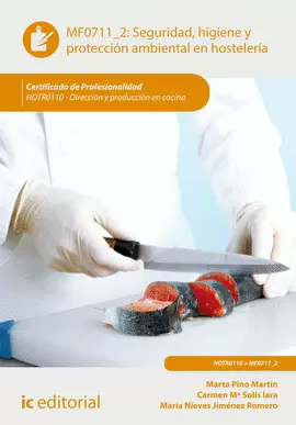 SEGURIDAD E HIGIENE Y PROTECCION AMBIENTAL EN HOSTELERÍA. HOTR0110 - DIRECCIÓN Y