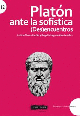 PLATÓN ANTE LA SOFÍSTICA: (DES)ENCUENTROS
