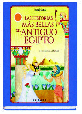 LAS HISTORIAS MÁS BELLAS DEL ANTIGUO EGIPTO