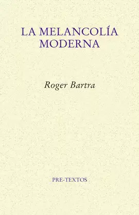 LA MELANCOLÍA MODERNA