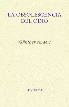 LA OBSOLESCENCIA DEL ODIO