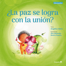 LA PAZ SE LOGRA CON LA UNIÓN?